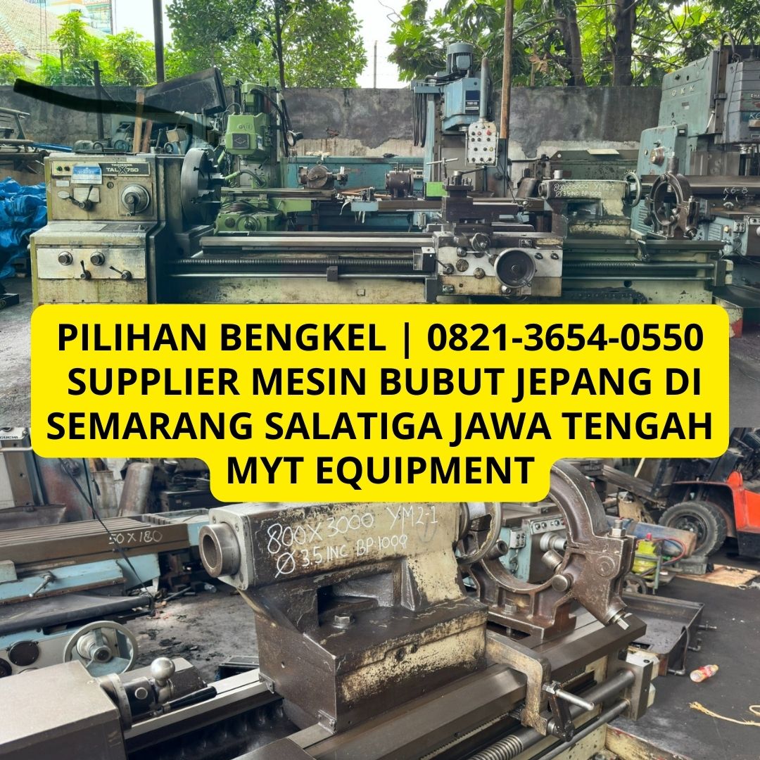 Supplier Mesin Bubut Jepang di Semarang Salatiga Jawa Tengah MYT Equipment