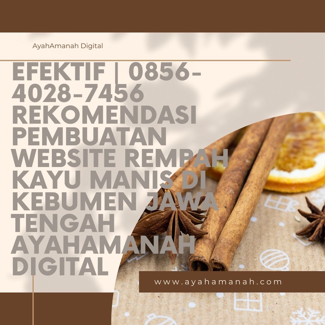 Rekomendasi Pembuatan Website Rempah Kayu Manis di Kebumen Jawa Tengah AyahAmanah Digital