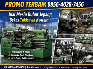 PROMO TERBAIK 0856-4028-7456 Jual Mesin Bubut Jepang Bekas Takisawa di Medan
