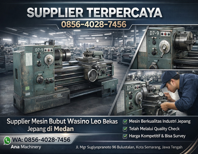 SUPPLIER TERPERCAYA 0856-4028-7456 Supplier Mesin Bubut Wasino Leo Bekas Jepang di Medan