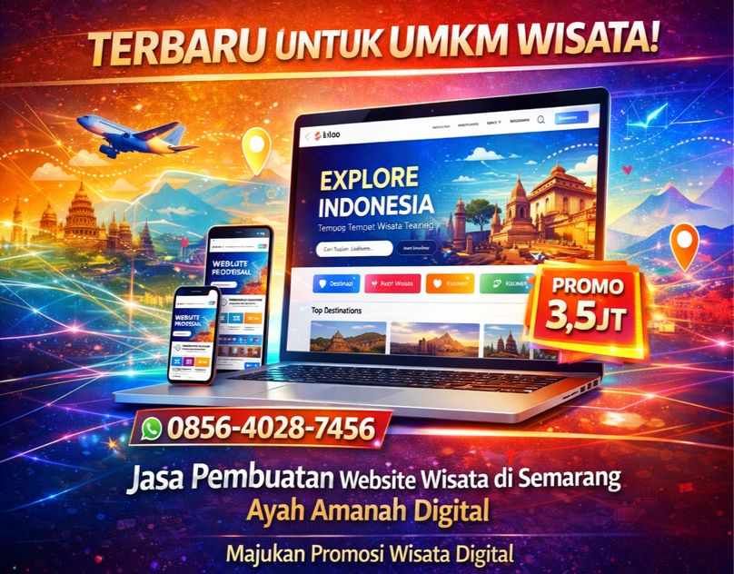 TERBARU UNTUK UMKM WISATA! 0856-4028-7456 Jasa Pembuatan Website Wisata di Semarang Ayah Amanah Digital