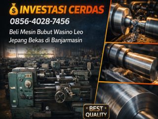 INVESTASI CERDAS 0856-4028-7456 Beli Mesin Bubut Wasino Leo Jepang Bekas di Banjarmasin