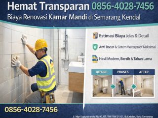 Hemat Transparan 0856-4028-7456 Biaya Renovasi Kamar Mandi di Semarang Kendal