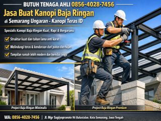 BUTUH TENAGA AHLI 0856-4028-7456 Jasa Buat Kanopi Baja Ringan di Semarang Ungaran - Kanopi Teras ID