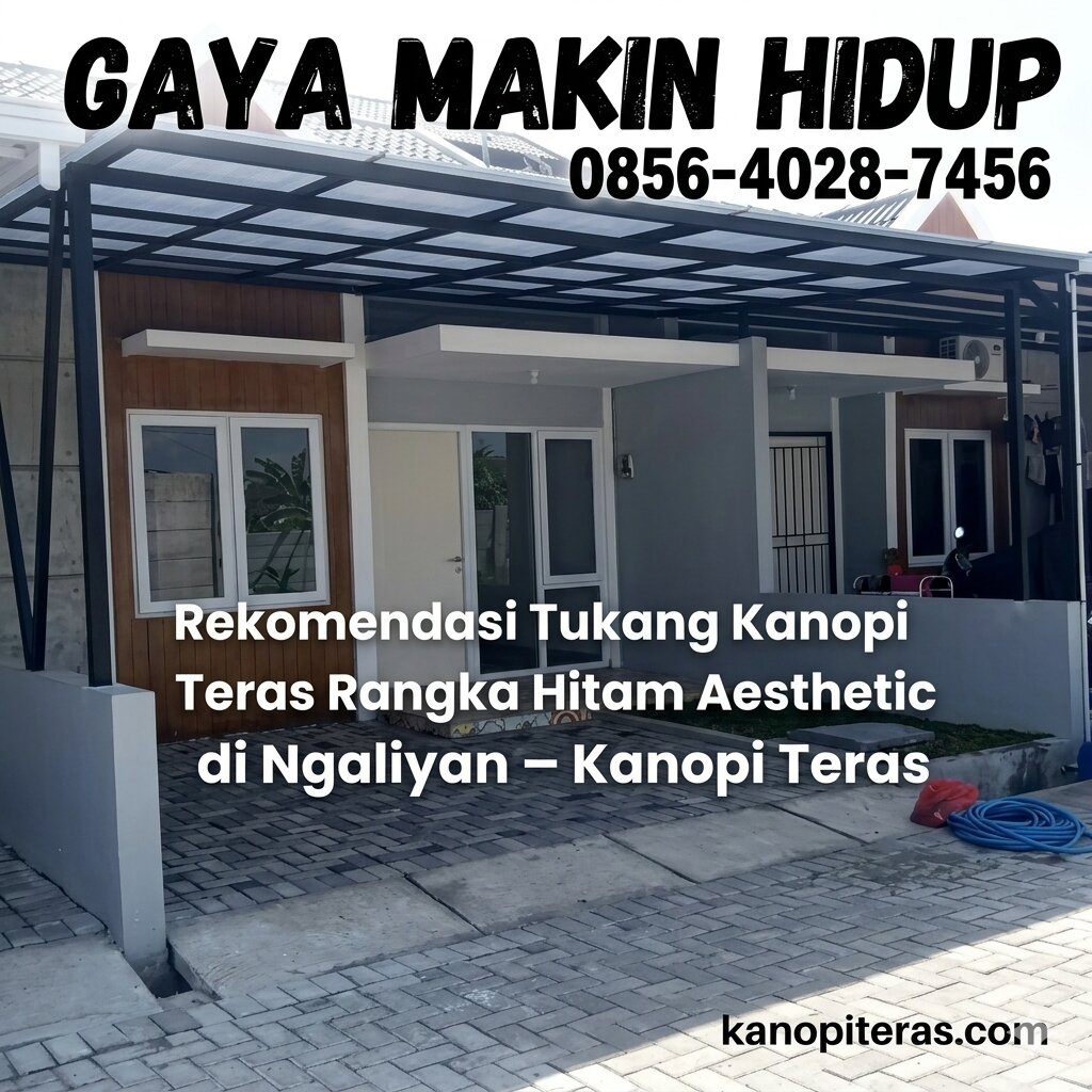 (4) Rekomendasi Tukang Kanopi Teras Rangka Hitam Aesthetic di Ngaliyan