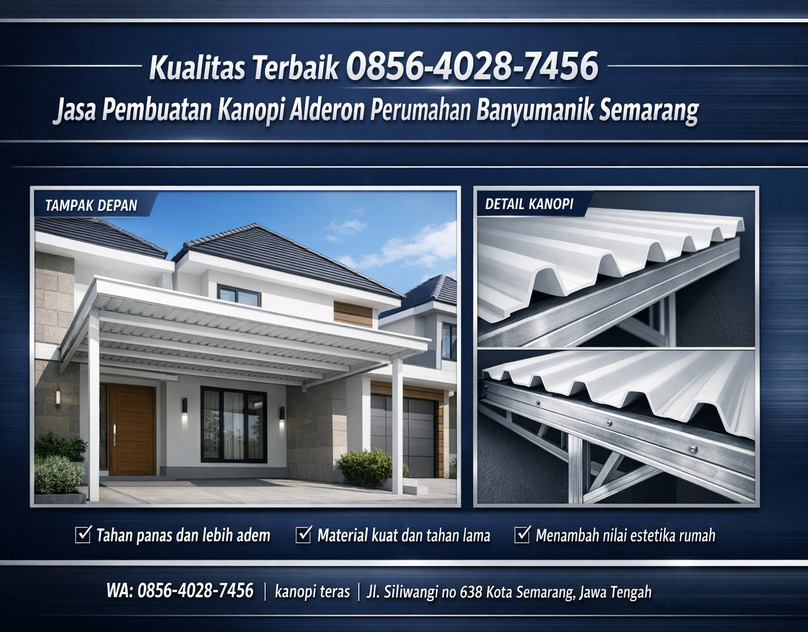 Harga Terjangkau 0856-4028-7456 Harga Jasa Pasang Kanopi Galvalum Ruko Pedurungan Semarang