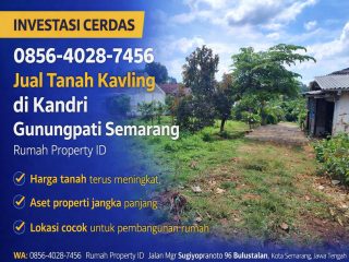 INVESTASI CERDAS 0856-4028-7456 Jual Tanah Kavling di Kandri Gunungpati Semarang Rumah Property ID