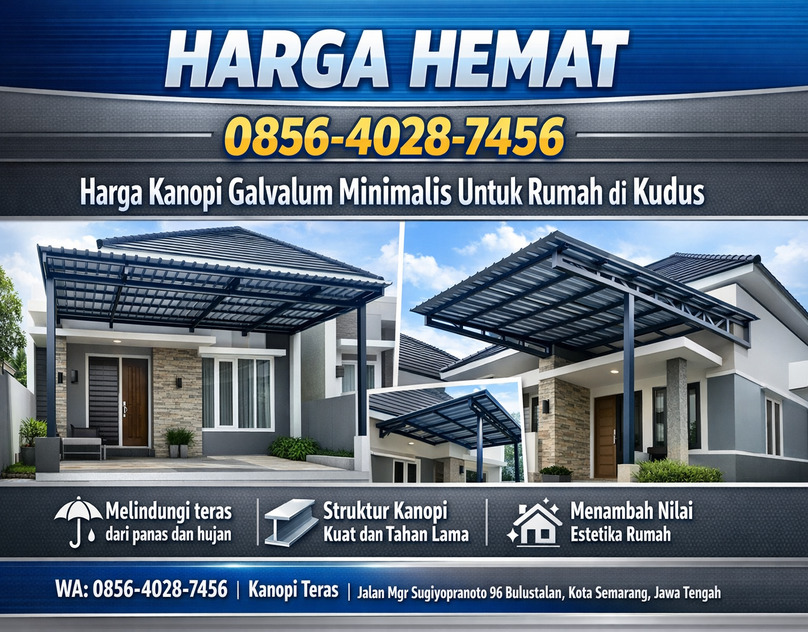 HARGA HEMAT 0856-4028-7456 Harga Kanopi Galvalum Minimalis Untuk Rumah di Kudus