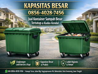 KAPASITAS BESAR 0856-4028-7456 Jual Kontainer Sampah Besar Tertutup di Kudus Kendal