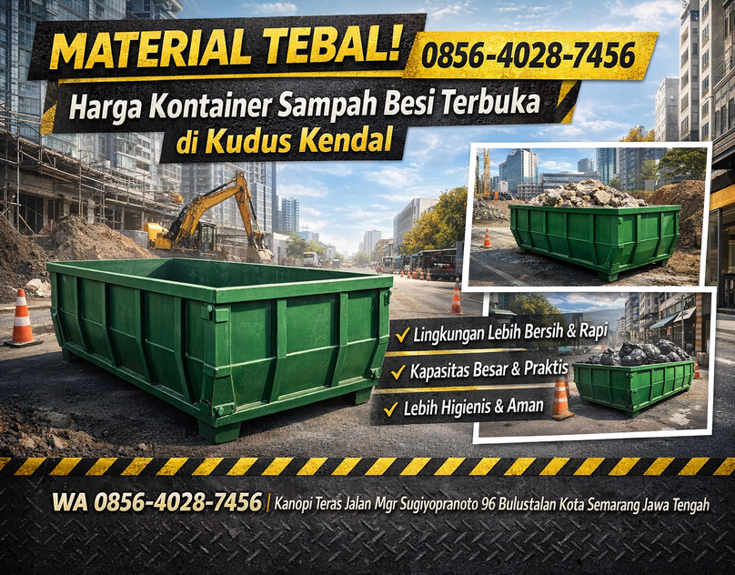 MATERIAL TEBAL 0856-4028-7456 Harga Kontainer Sampah Besi Terbuka di Kudus Kendal