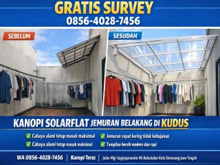 GRATIS SURVEY 0856-4028-7456 Jasa Pasang Kanopi Solarflat Bening untuk Jemuran Belakang Rumah di Kudus