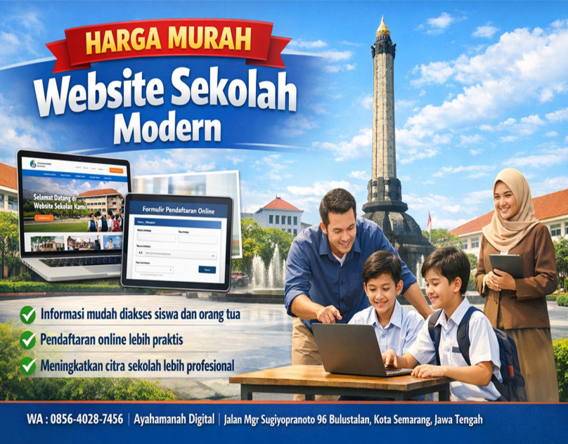 HARGA MURAH 0856-4028-7456 Jasa Pembuatan Website Sekolah di Semarang - Ayah Amanah Digital