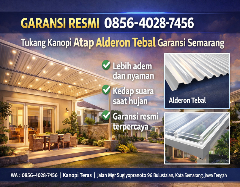 GARANSI RESMI 0856-4028-7456 Tukang Kanopi Atap Alderon Tebal Garansi Semarang - Kanopi Teras