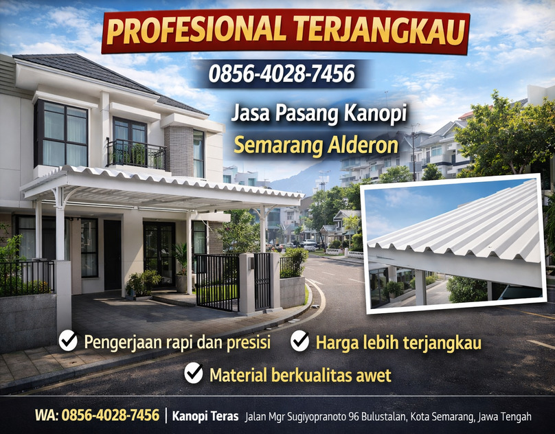 PROFESIONAL TERJANGKAU 0856-4028-7456 Jasa Pasang Kanopi Semarang Alderon Profesional Terjangkau-KanopiTeras