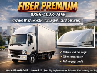 FIBER PREMIUM 0856-4028-7456 Produsen Wind Deflector Truk Engkel Fiber di Semarang - Karoseri K3