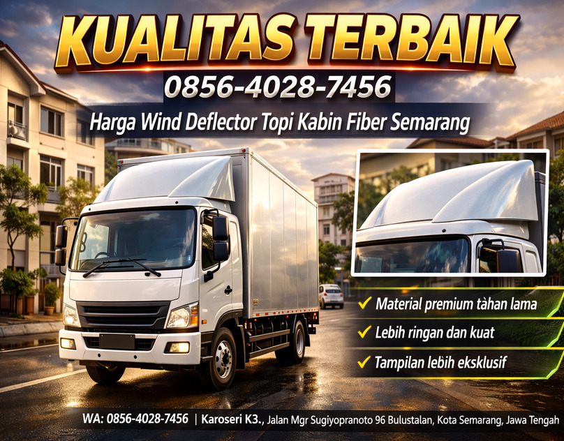 KUALITAS TERBAIK 0856-4028-7456 Harga Wind Deflector Topi Kabin Bahan Fiber di Semarang - Karoseri K3
