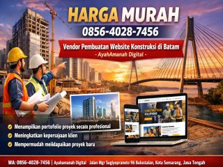 HARGA MURAH 0856-4028-7456 Vendor Pembuatan Website Konstruksi di Batam - AyahAmanah Digital