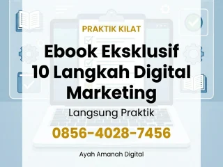 Praktik Kilat | 0856-4028-7456 Ebook Eksklusif 10 Langkah Digital Marketing Praktis Langsung Praktik