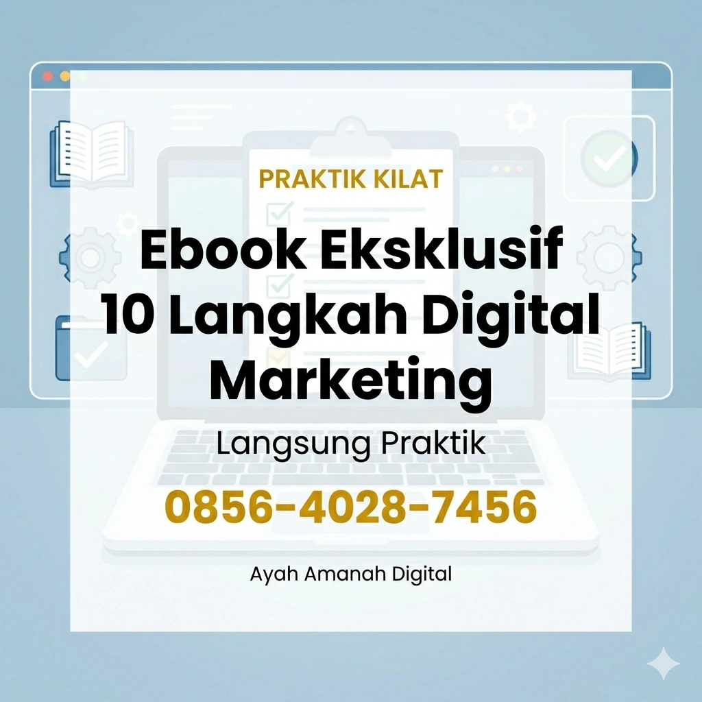 Praktik Kilat | 0856-4028-7456 Ebook Eksklusif 10 Langkah Digital Marketing Praktis Langsung Praktik