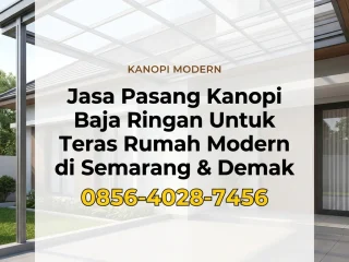 Kanopi Modern | 0856-4028-7456 Jasa Pasang Kanopi Baja Ringan untuk Teras Rumah Modern di Semarang & Demak