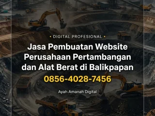 Digital Profesional | 0856-4028-7456 Jasa Pembuatan Website Perusahaan Pertambangan dan Alat Berat di Balikpapan - Ayah Amanah Digital