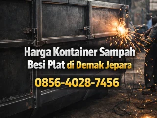 Material Tebal | 0856-4028-7456 Harga Kontainer Sampah Besi Plat di Demak Jepara