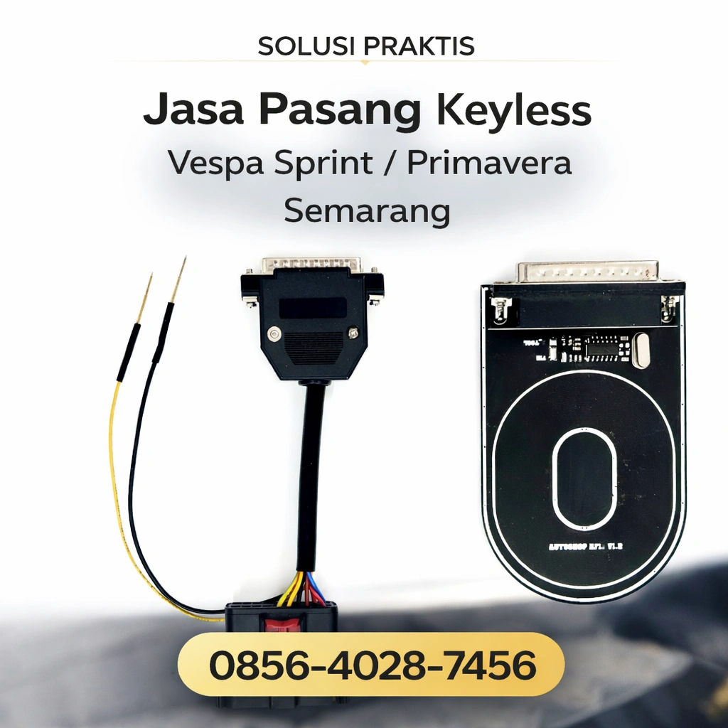 Solusi Praktis | 0856-4028-7456 Jasa Pasang Keyless Vespa Sprint / Primavera di Semarang – Anti Maling & Praktis