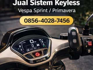 Fitur Premium | 0856-4028-7456 Jual Sistem Keyless untuk Vespa Sprint / Primavera – Teknologi Pengaman Vespa Modern