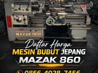 Kualitas Industri | 0856-4028-7456 Daftar Harga Mesin Bubut Jepang Bekas Mazak 860 di Bogor - Ana Machinery