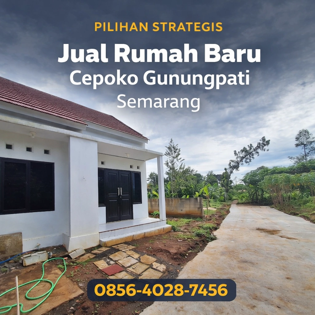Pilihan Strategis | 0856-4028-7456 Jual Rumah Baru di Cepoko Gunungpati Semarang - Rumah Property ID