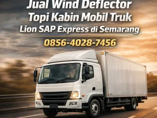 Solusi Aerodinamis | 0856-4028-7456 Jual Wind Deflector Topi Kabin Mobil Truk Lion SAP Express di Semarang