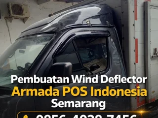 Produksi Presisi | 0856-4028-7456 Pembuatan Wind Deflector Armada POS Indonesia Semarang