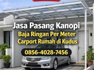 Ahli Kanopi | 0856-4028-7456 Jasa Pasang Kanopi Baja Ringan Per Meter untuk Carport Rumah di Kudus