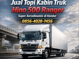 Aerodinamis Maksimal | 0856-4028-7456 Jual Topi Kabin Truk Hino 500 Ranger Super Aerodinamis di Kendal - Karoseri K3