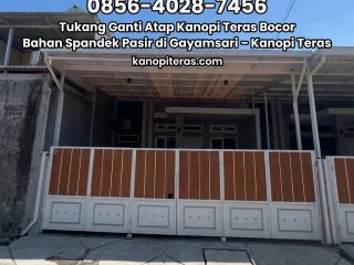 (3) Tukang Ganti Atap Kanopi Teras Bocor Bahan Spandek Pasir di Gayamsari