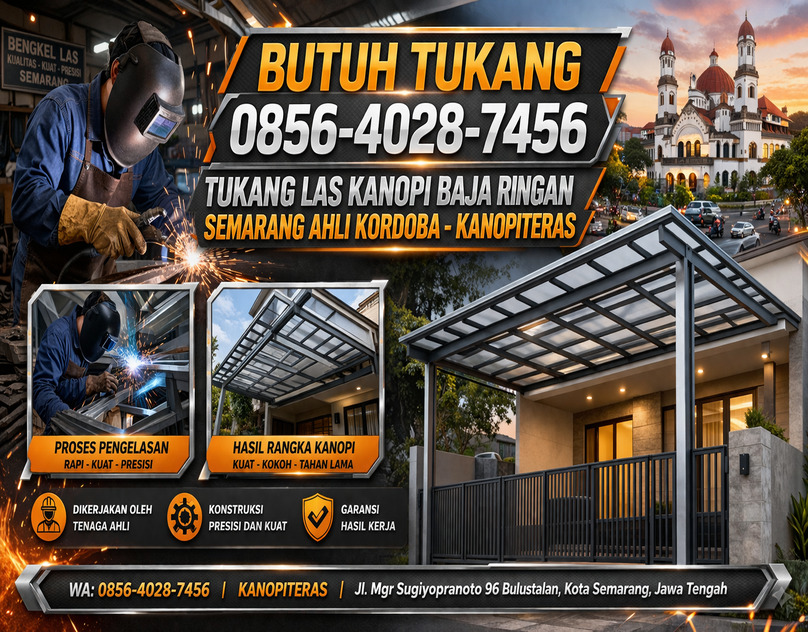 5 Tukang Las Kanopi Baja Ringan Semarang Ahli Kordoba