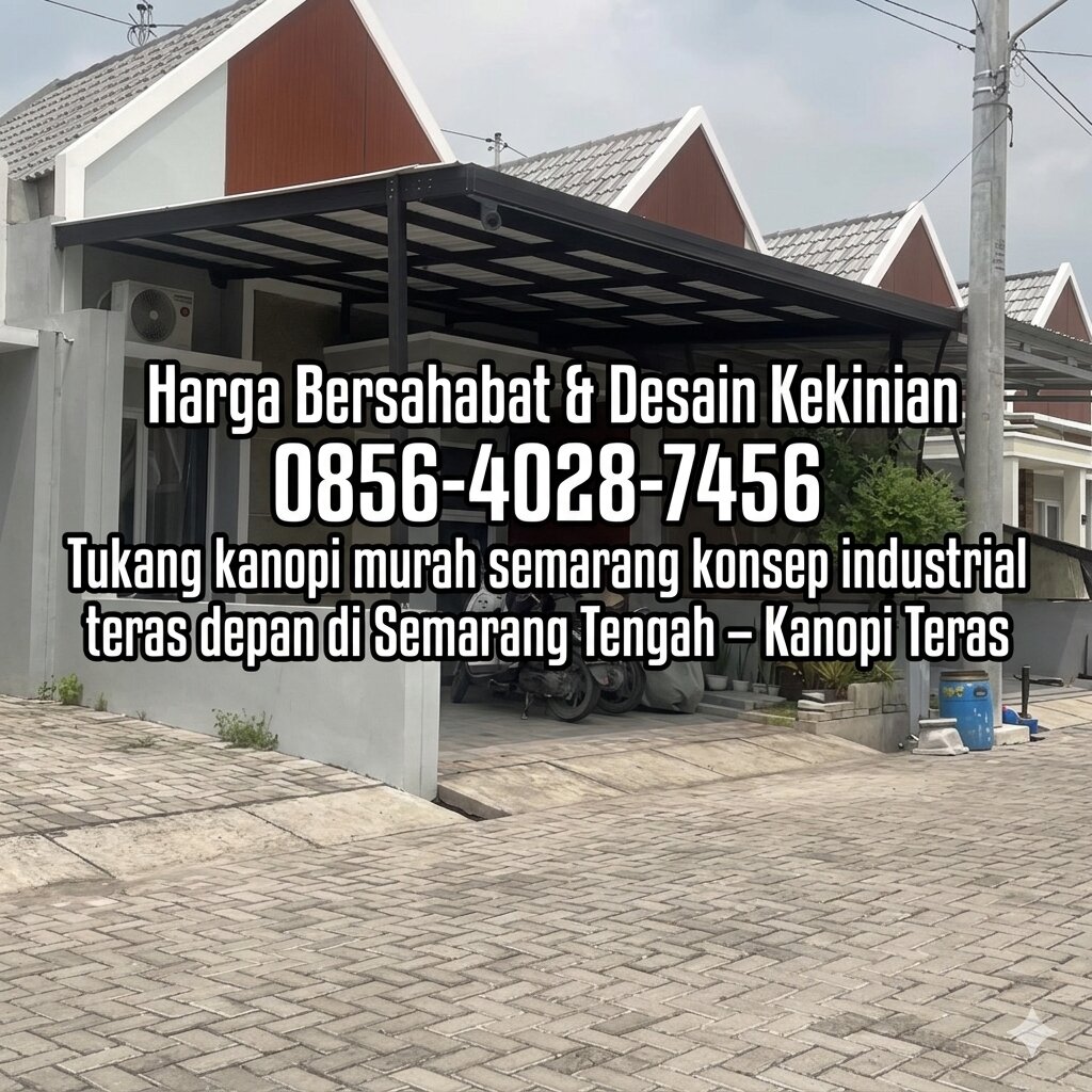 (5) Tukang kanopi murah semarang konsep industrial teras depan di Semarang Tengah