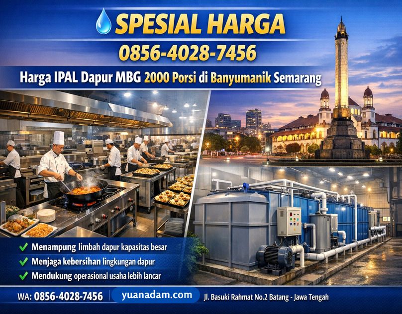 SPESIAL 0856-4028-7456 Harga IPAL Dapur MBG 2000 Porsi di Banyumanik Semarang