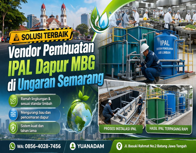 SOLUSI TERBAIK 0856-4028-7456 Vendor Pembuatan IPAL Dapur MBG di Ungaran Semarang