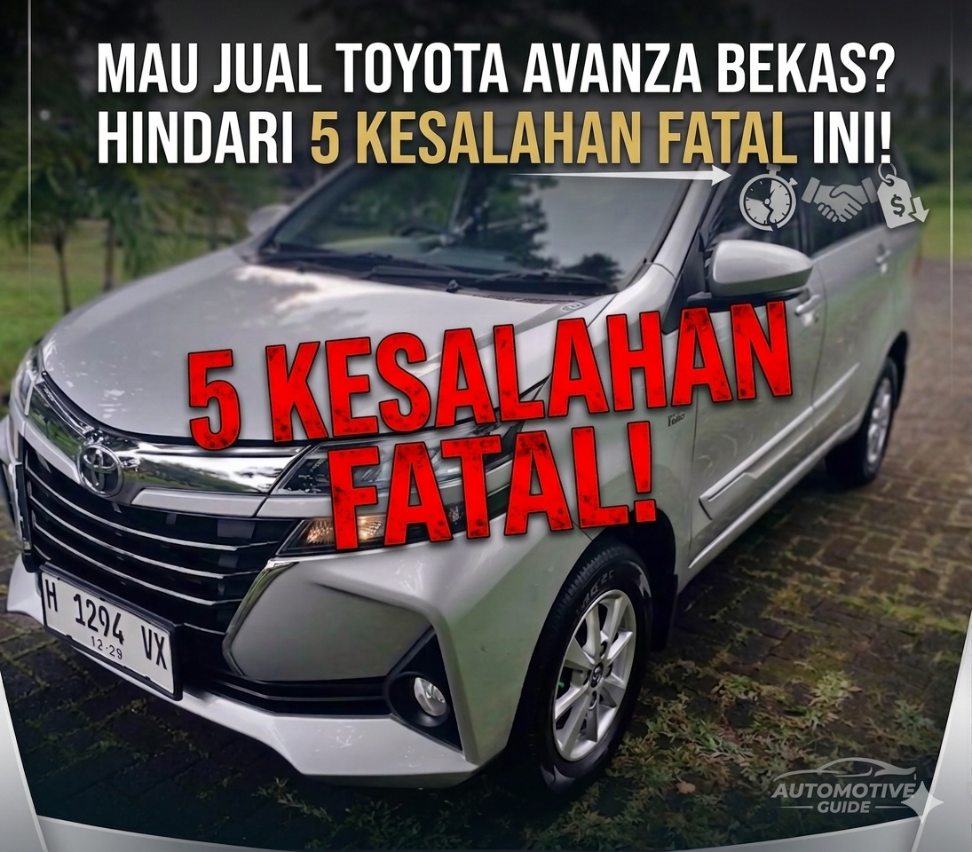 Mau Jual Toyota Avanza Bekas Hindari 5 Kesalahan Ini!