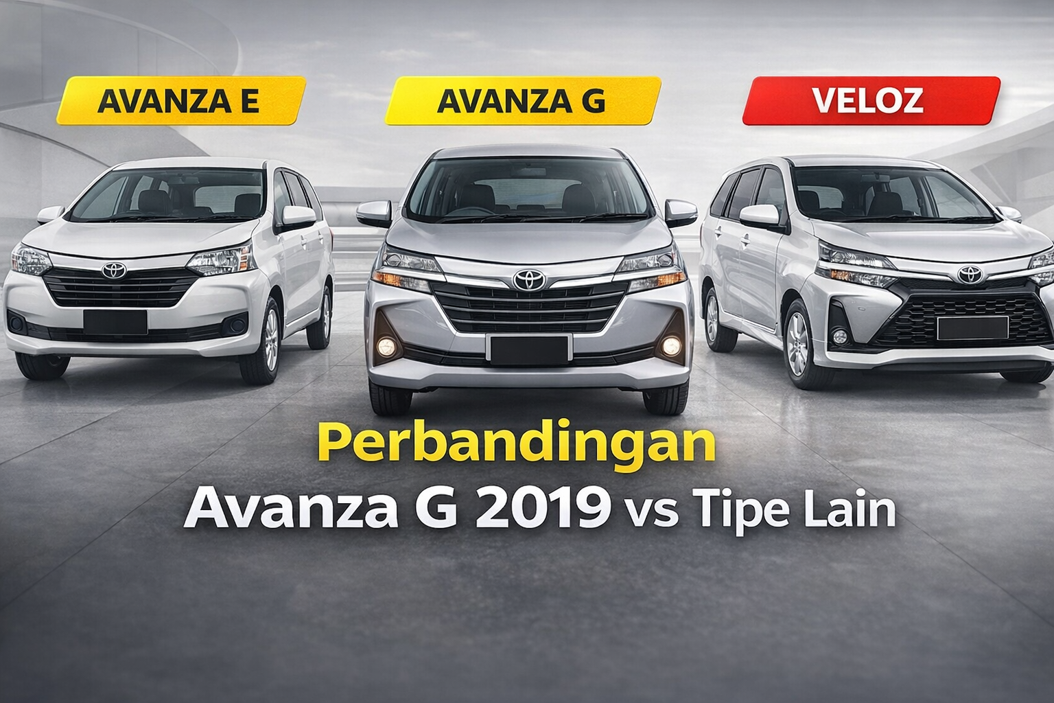 “Perbandingan Avanza G 2019 vs Tipe Lain”