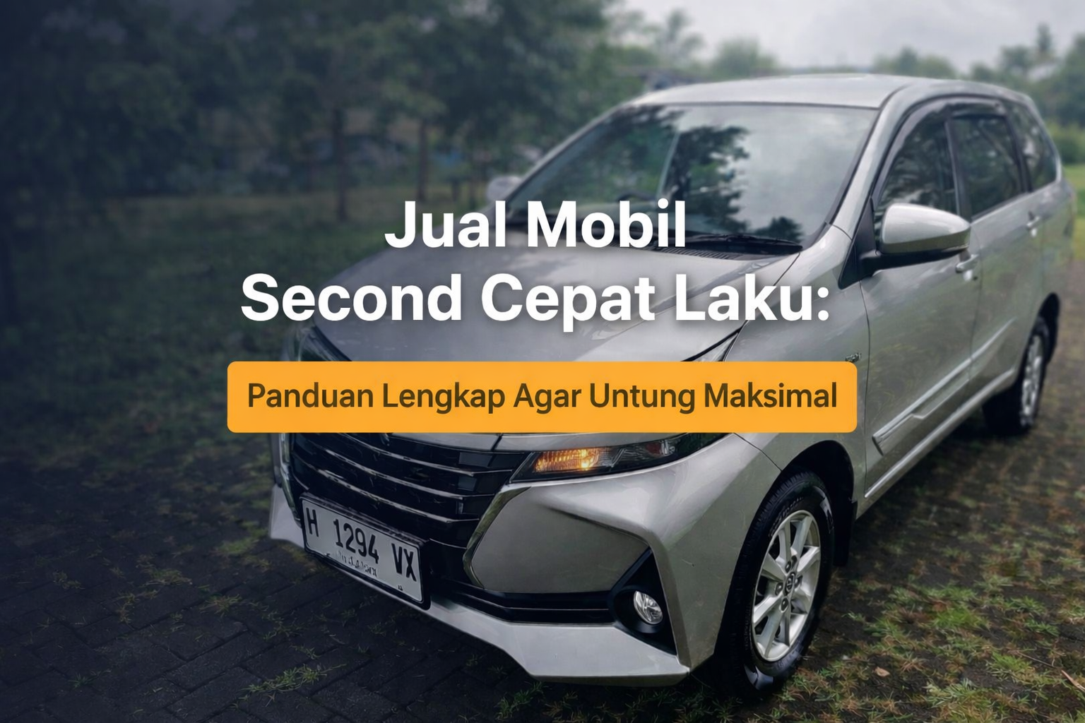 Jual Mobil Second Cepat & Untung Maksimal
