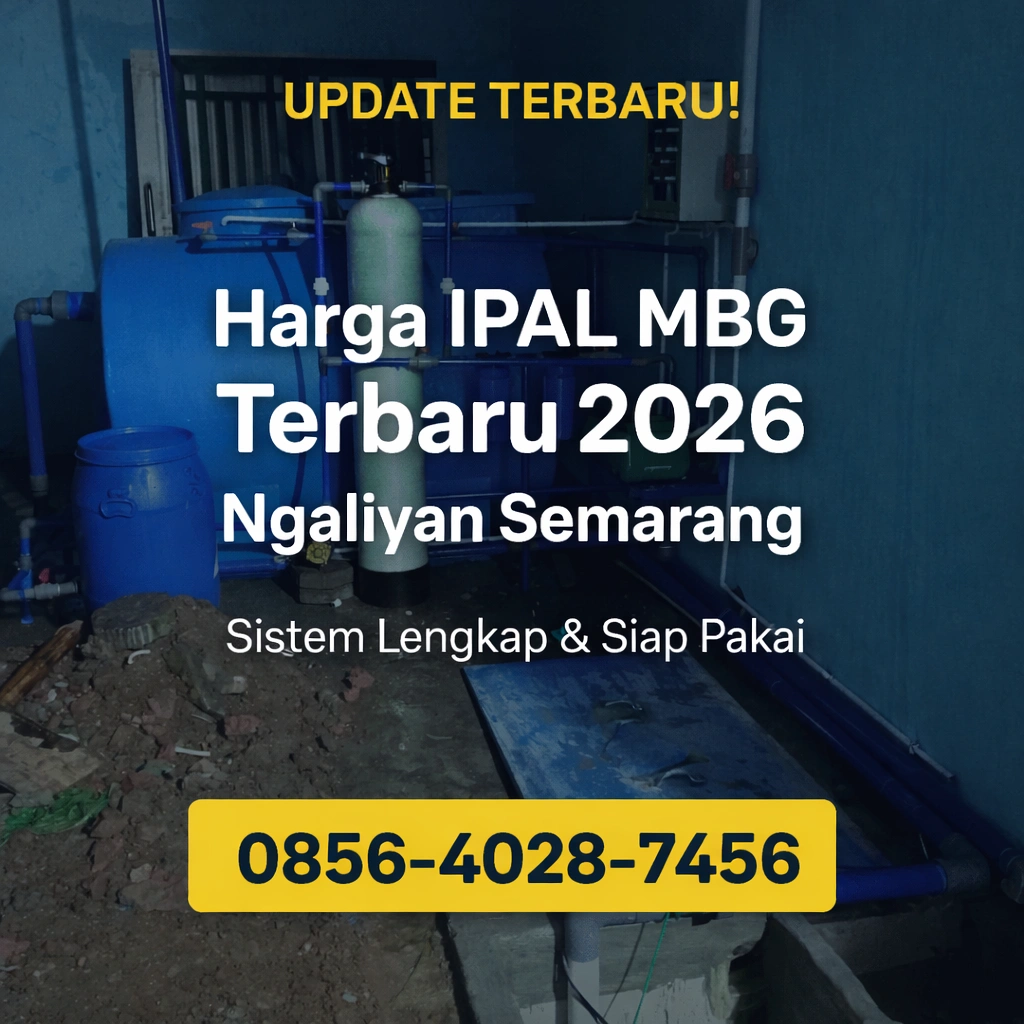 Update Terbaru! | 0856-4028-7456 Harga IPAL MBG Terbaru 2026 di Ngaliyan Semarang