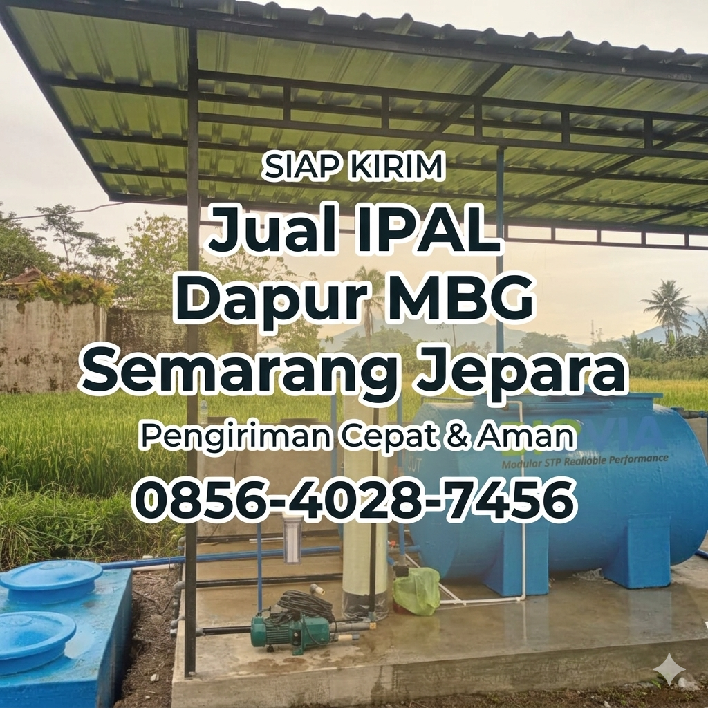Siap Kirim | 0856-4028-7456 Jual IPAL Dapur MBG di Kota Semarang Jepara