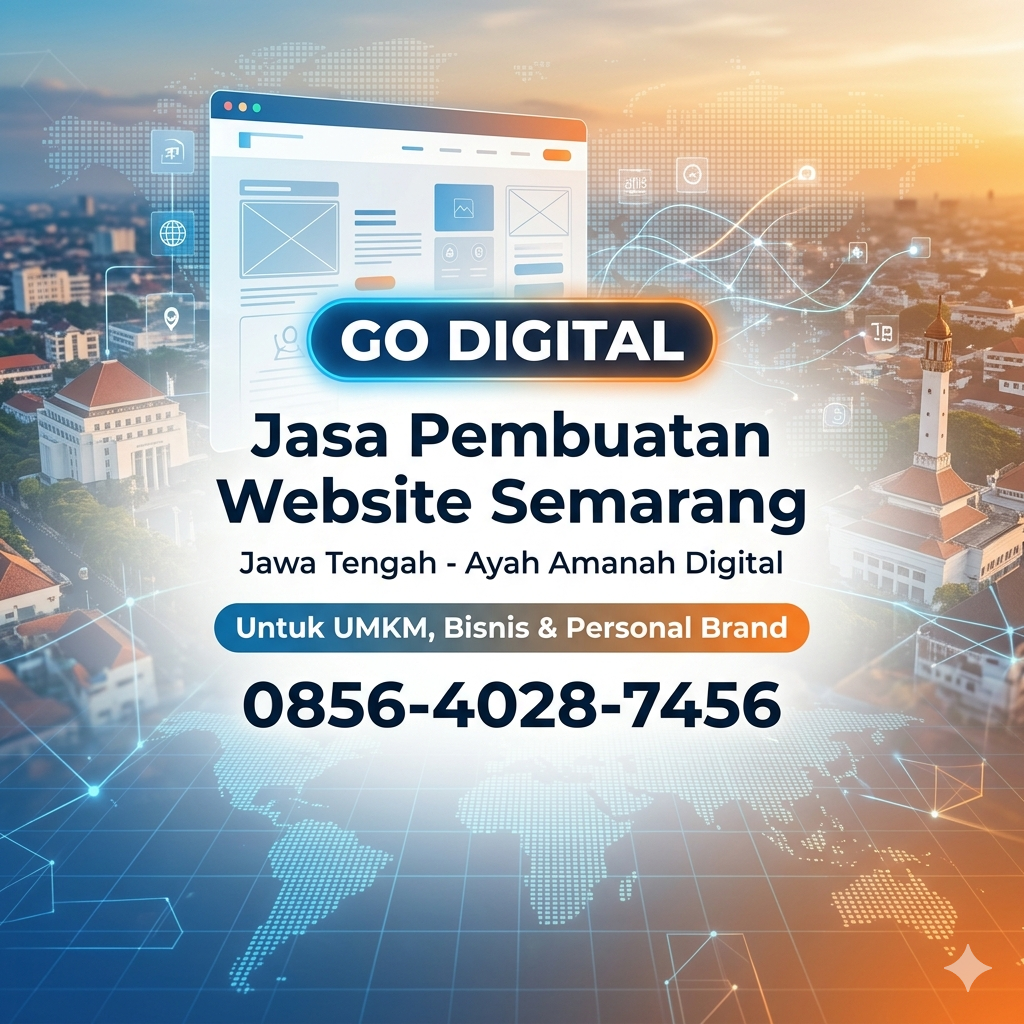 GO DIGITAL | 0856-4028-7456 Jasa Pembuatan Website Semarang Jawa Tengah - Ayah Amanah Digital