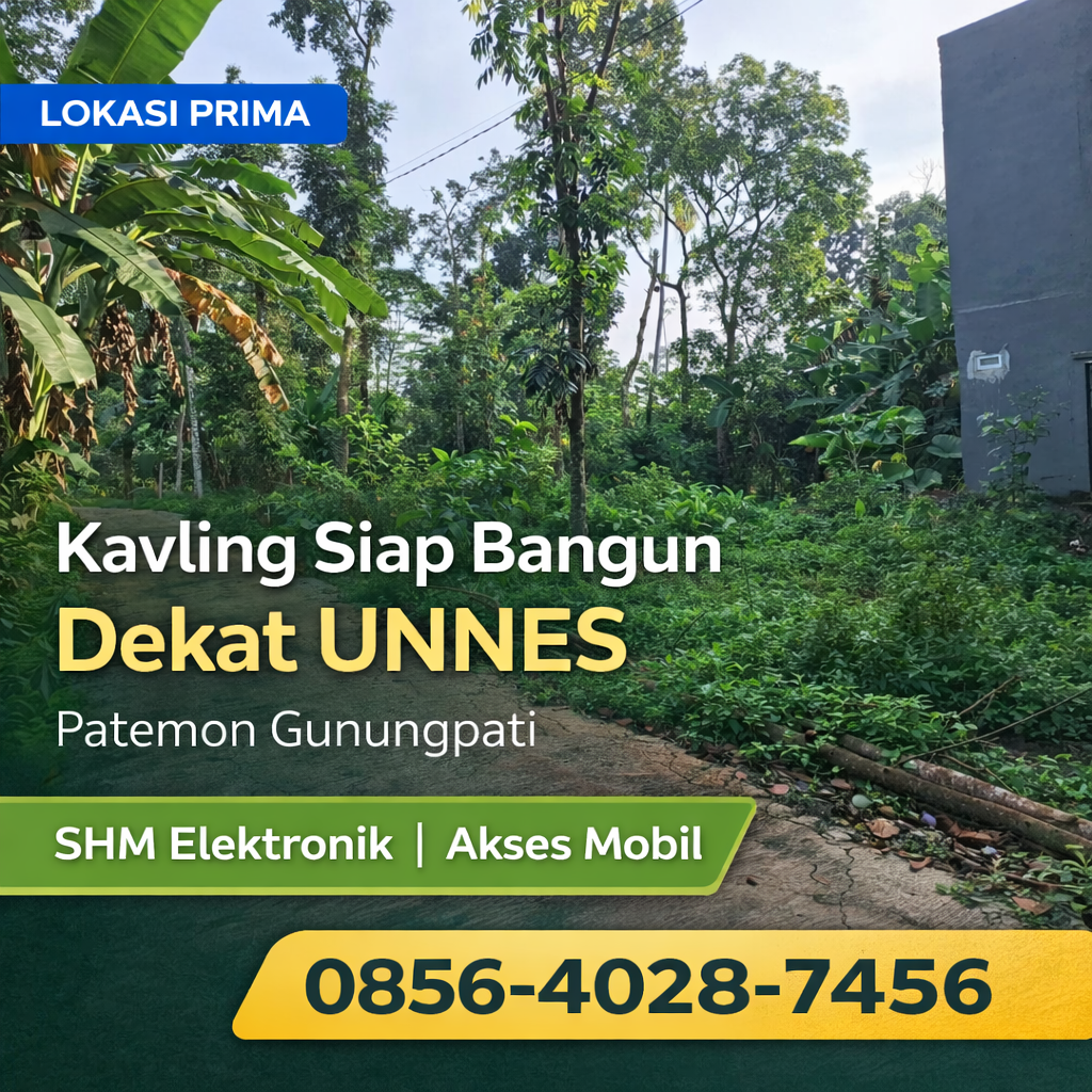 LOKASI PRIMA | 0856-4028-7456 Jual Kavling Per Meter Dekat Unnes Gunungpati Semarang