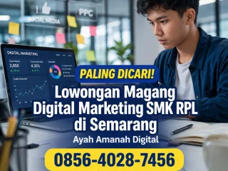 Paling Dicari! | 0856-4028-7456 Lowongan Magang Digital Marketing SMK RPL di Semarang - Ayah Amanah Digital