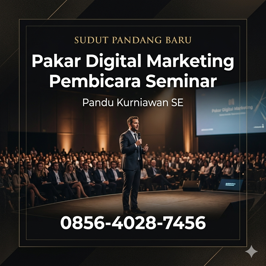 Sudut Pandang Baru | 0856-4028-7456 Pakar Digital Marketing Pembicara Seminar Digital di Semarang - Pandu Kurniawan SE