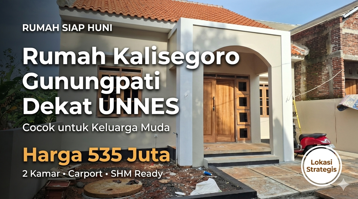 Rumah Siap Huni di Kalisegoro Gunungpati, Pilihan Ideal untuk Keluarga Muda