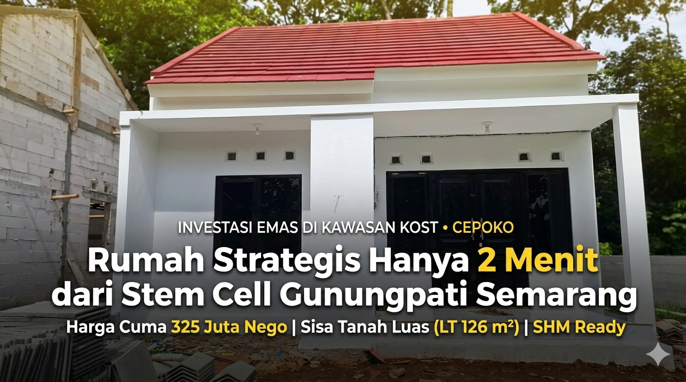 Rumah Strategis Hanya 2 Menit dari Stem Cell Gunungpati Semarang